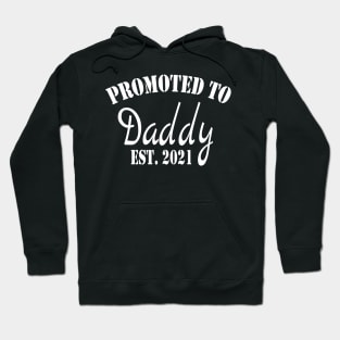 Promoted to Daddy 2021, Fathers Day for New Best Dad Ever Husband Hoodie